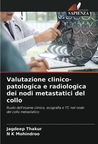 Valutazione clinico-patologica e radiologica dei nodi metastatici del collo