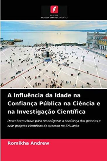 A Influência da Idade na Confiança Pública na Ciência e na Investigação Científica