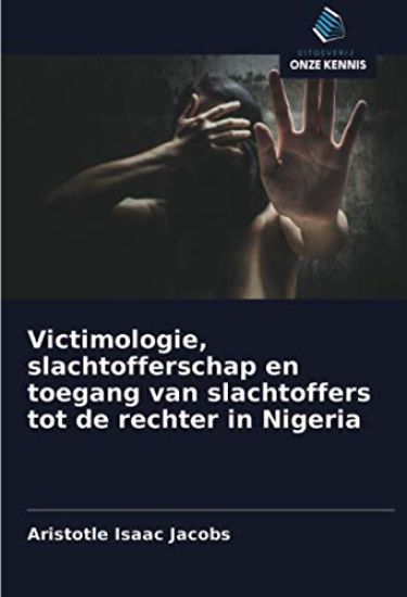 Victimologie, slachtofferschap en toegang van slachtoffers tot de rechter in Nigeria