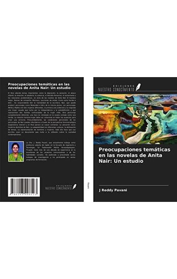 Preocupaciones temáticas en las novelas de Anita Nair: Un estudio
