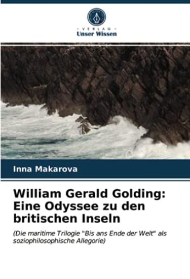 William Gerald Golding: Eine Odyssee zu den britischen Inseln