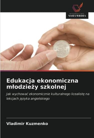 Edukacja ekonomiczna m¿odzie¿y szkolnej
