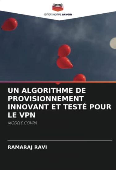 UN ALGORITHME DE PROVISIONNEMENT INNOVANT ET TESTÉ POUR LE VPN