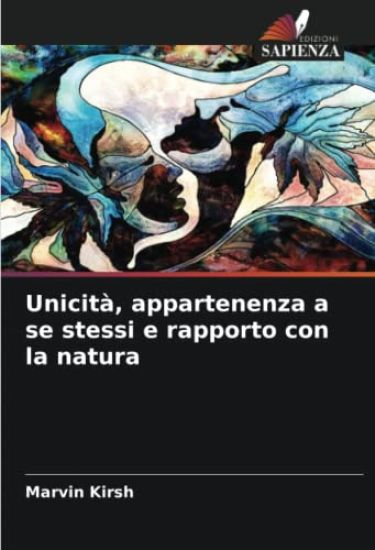 Unicità, appartenenza a se stessi e rapporto con la natura