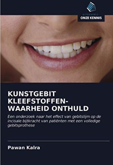KUNSTGEBIT KLEEFSTOFFEN- WAARHEID ONTHULD