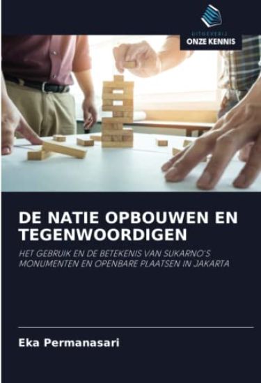 DE NATIE OPBOUWEN EN TEGENWOORDIGEN