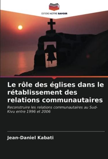 Le rôle des églises dans le rétablissement des relations communautaires