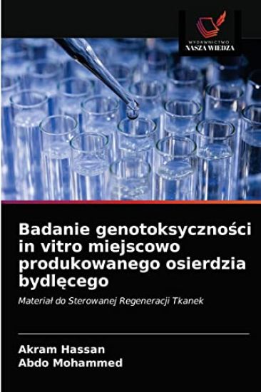 Badanie genotoksycznosci in vitro miejscowo produkowanego osierdzia bydlecego