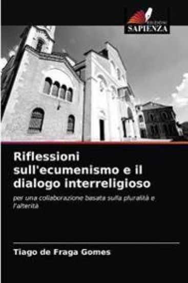 Riflessioni sull'ecumenismo e il dialogo interreligioso