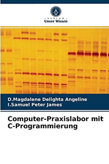 Computer-Praxislabor mit C-Programmierung