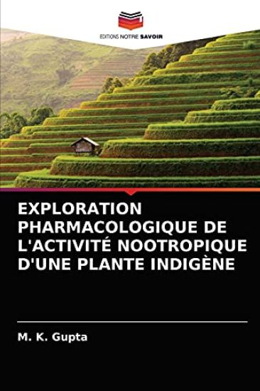 Exploration Pharmacologique de l'Activité Nootropique d'Une Plante Indigène
