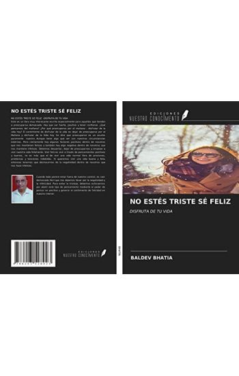 NO ESTÉS TRISTE SÉ FELIZ