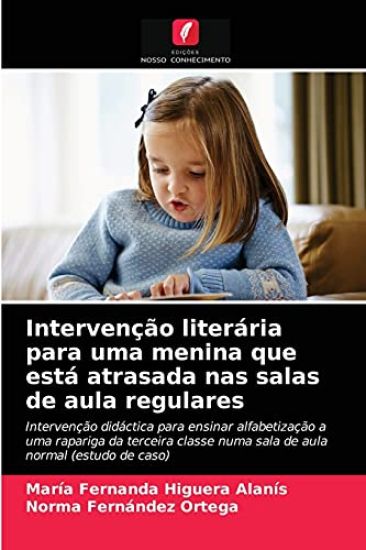 Intervenção literária para uma menina que está atrasada nas salas de aula regulares