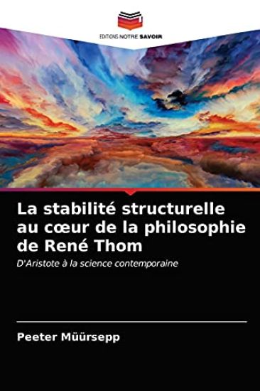 La stabilité structurelle au coeur de la philosophie de René Thom