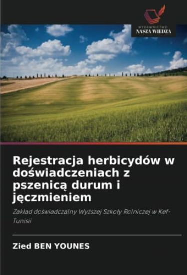 Rejestracja herbicydów w do¿wiadczeniach z pszenic¿ durum i j¿czmieniem