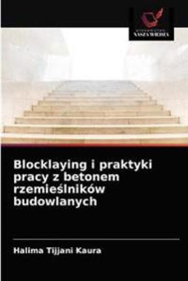 Blocklaying i praktyki pracy z betonem rzemieslników budowlanych