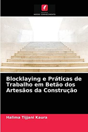Blocklaying e Práticas de Trabalho em Betão dos Artesãos da Construção