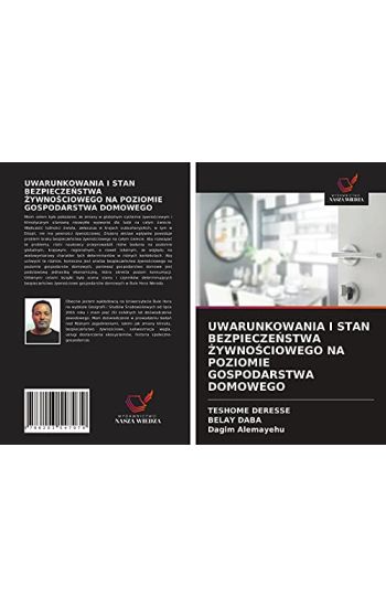 UWARUNKOWANIA I STAN BEZPIECZE¿STWA ¿YWNO¿CIOWEGO NA POZIOMIE GOSPODARSTWA DOMOWEGO