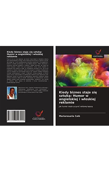 Kiedy biznes staje si¿ sztuk¿: Humor w angielskiej i w¿oskiej reklamie