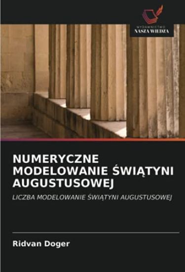NUMERYCZNE MODELOWANIE ¿WI¿TYNI AUGUSTUSOWEJ