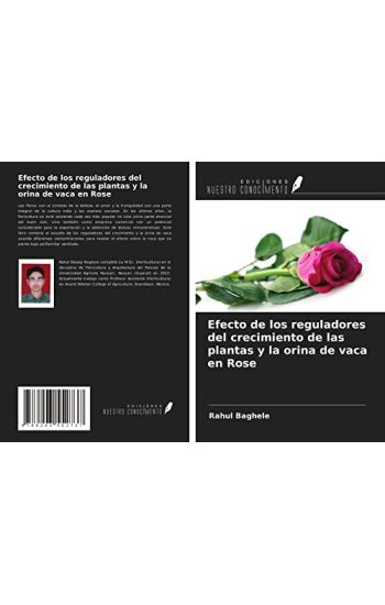 Efecto de los reguladores del crecimiento de las plantas y la orina de vaca en Rose