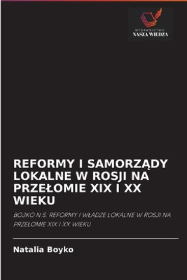 Reformy I SamorzAdy Lokalne W Rosji Na Przelomie XIX I XX Wieku