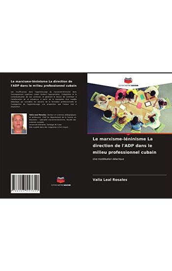Le marxisme-léninisme La direction de l'ADP dans le milieu professionnel cubain