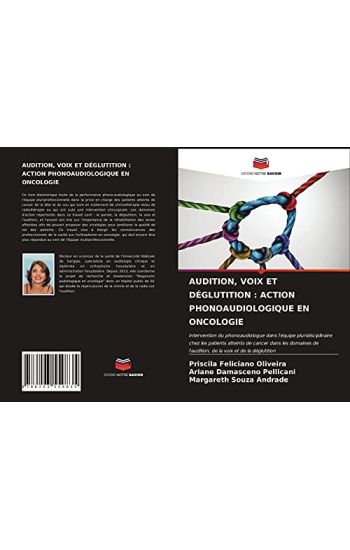 AUDITION, VOIX ET DÉGLUTITION : ACTION PHONOAUDIOLOGIQUE EN ONCOLOGIE