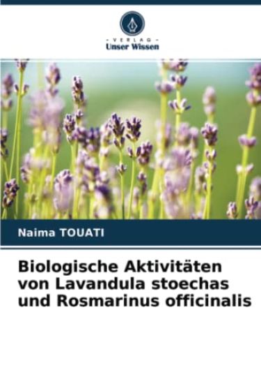Biologische Aktivitäten von Lavandula stoechas und Rosmarinus officinalis