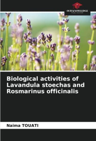 Biological activities of Lavandula stoechas and Rosmarinus officinalis