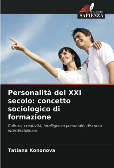 Personalità del XXI secolo: concetto sociologico di formazione