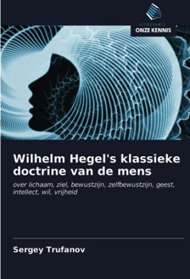 Wilhelm Hegel's klassieke doctrine van de mens