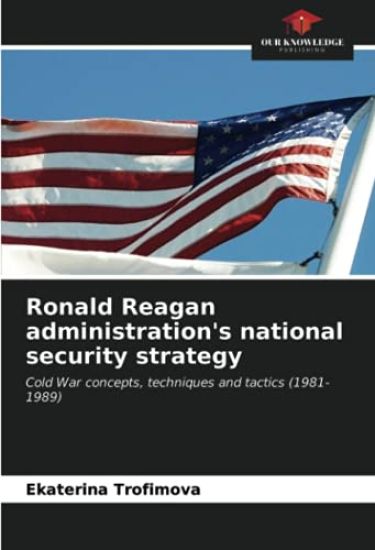 Ronald Reagan administration's national security strategy