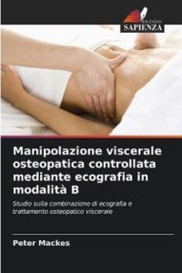 Manipolazione viscerale osteopatica controllata mediante ecografia in modalità B