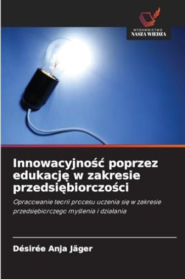 Innowacyjnosc poprzez edukacje w zakresie przedsiebiorczosci