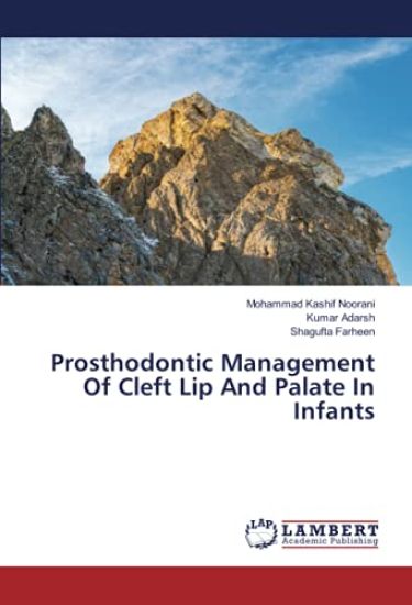 Prosthodontic Management Of Cleft Lip And Palate In Infants