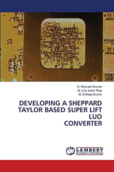 Developing a Sheppard Taylor Based Super Lift Luo Converter