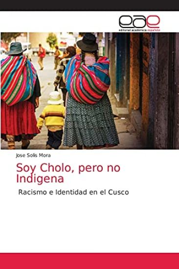 Soy Cholo, pero no Indigena