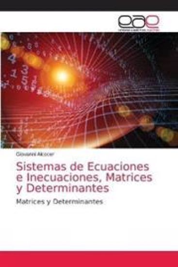 Sistemas de Ecuaciones e Inecuaciones, Matrices y Determinantes
