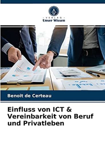 Einfluss von ICT & Vereinbarkeit von Beruf und Privatleben