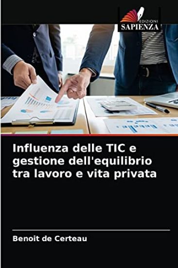 Influenza delle TIC e gestione dell'equilibrio tra lavoro e vita privata