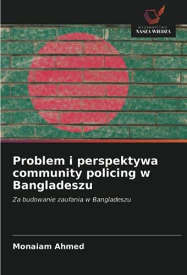 Problem i perspektywa community policing w Bangladeszu
