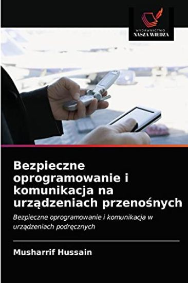 Bezpieczne oprogramowanie i komunikacja na urzadzeniach przenosnych