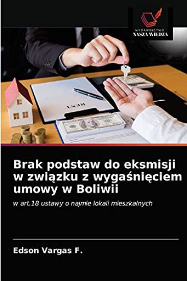 Brak podstaw do eksmisji w zwiazku z wygasnieciem umowy w Boliwii