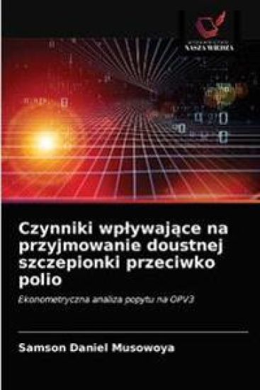 Czynniki wplywajace na przyjmowanie doustnej szczepionki przeciwko polio