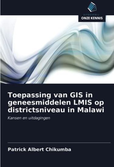 Toepassing van GIS in geneesmiddelen LMIS op districtsniveau in Malawi