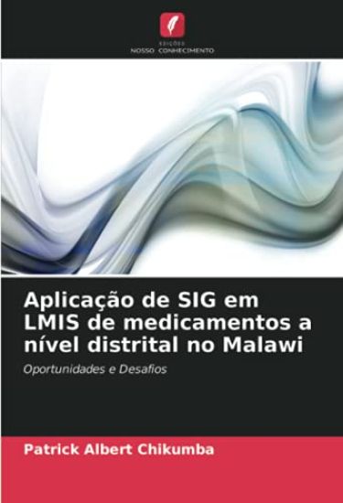 Aplicação de SIG em LMIS de medicamentos a nível distrital no Malawi
