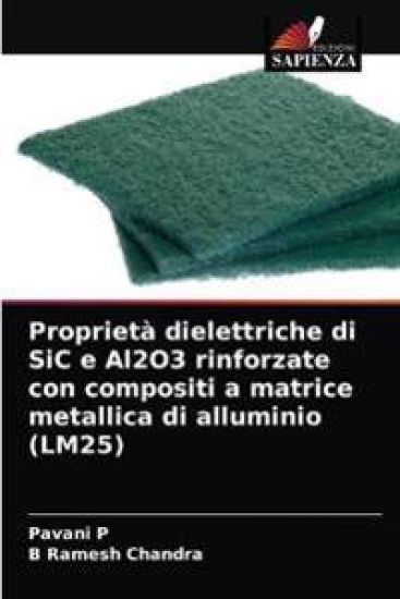 Proprietà dielettriche di SiC e Al2O3 rinforzate con compositi a matrice metallica di alluminio (LM25)