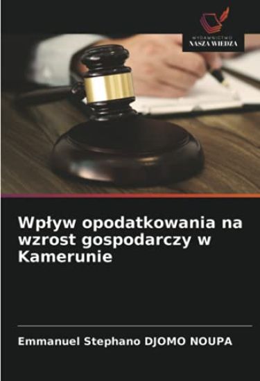 Wp¿yw opodatkowania na wzrost gospodarczy w Kamerunie