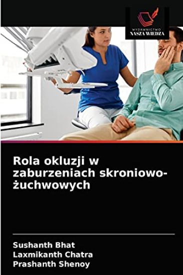 Rola okluzji w zaburzeniach skroniowo-zuchwowych